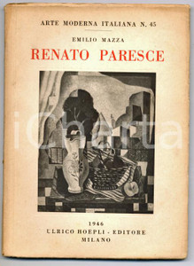 Libro, pubblicazione d epoca 1946 Emilio MAZZA Renato Paresce Ed. Ulrico HOEPLI Arte moderna italiana n.45 1