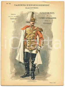 Libro, pubblicazione d epoca 1900 ca CAHIERS D ENSEIGNEMENT ILLUSTRES n.43 Uniformes de l ArmÃ©e Autrichienne 1