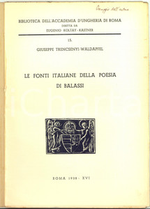 Libro, pubblicazione d epoca 1938 Giuseppe TRENCSENYI  WALDAPFEL Le fonti italiane di Balassi  AUTOGRAFO 1