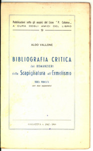 Libro, pubblicazione d epoca 19471948 Aldo VALLONE Bibliografia critica romanzieri SCAPIGLIATURA  ERMETISMO 1