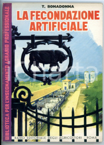 Libro, pubblicazione d epoca 1964 Telesforo BONADONNA Fecondazione artificiale nei bovini 152 pp. 1