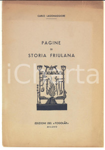 Libro, pubblicazione d epoca 1950 Carlo LAGOMAGGIORE Pagine di storia friulana  Invio AUTOGRAFO 14 pp. 1