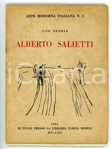 Libro, pubblicazione d epoca 1925 Ugo NEBBIA Alberto Salietti  Arte moderna italiana nÂ° 2  Monografia 1