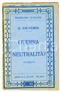 Libro, pubblicazione d epoca 1915 Gaetano SALVEMINI Guerra o neutralità  Problemi italiani n° 1  Ed. RAVÀ 1