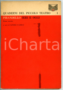 Giornale, rivista storica 1961 Sandro D AMICO Pirandello ieri e oggi / Quaderni del Piccolo Teatro n.1 1
