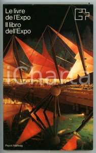 Libro, pubblicazione d epoca 1964 Lausanne PAYOT Berne HALLWAG Le livre de l Expo Pubblicazione ILLUSTRATA 1