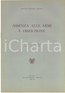 Libro, pubblicazione d epoca 1942 Giovan Battista ARISTA Assenza alle armi e diserzione  Estratto 12 pp 1