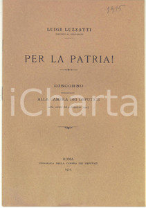 Libro, pubblicazione d epoca 1915 Luigi LUZZATTI Per la patria! Discorso alla Camera dei Deputati  16 pp. 1