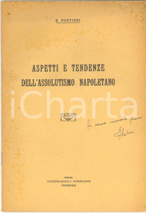 Libro, pubblicazione d epoca 1934 Ernesto PONTIERI Aspetti e tendenze dell assolutismo napoletano  Autografo 1