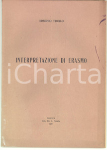 Libro, pubblicazione d epoca 1937 Erminio TROILO Interpretazione di Erasmo  Invio autografo 1