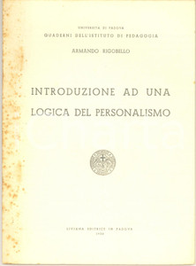 Libro, pubblicazione d epoca 1958 Armando RIGOBELLO Introduzione ad una logica del personalismo  AUTOGRAFO 1