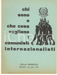 Libro, pubblicazione d epoca 1965 ca Chi sono e cosa vogliono i comunisti internazionalisti? Ed. PROMETEO 1 1