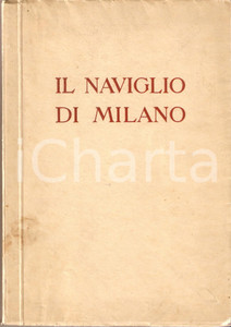 1929 IL NAVIGLIO DI MILANO Catalogo mostra Palazzo della Permanente *Ed. RIZZOLI  DIMENSIONI: 18x25 cmPAGINE: 140 ca (38 pp + 101 gravure in bianco e nero) CONDIZIONI: POOR (macchie alla brossura e bruniture ai piatti)    originale e autentica 1