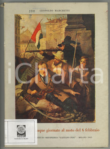1965 Leopoldo MARCHETTI Milano dalle cinque giornate al moto del 6 febbraio 