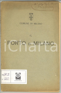 1918 COMUNE DI MILANO Il Porto di Milano *Libretto DANNEGGIATO - 53 pp.