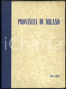 1961 AA. VV. - PROVINCIA DI MILANO 1955 - 1959 - Grafica RE - 522 pp. Volume d'epoca con numerose illustrazioni b/n.EDITORE: Grafica Re - MilanoPAGINE: 522 + CartinaDIMENSIONI: 21x28 cm  CONDIZIONI: G    originale e autentica 1