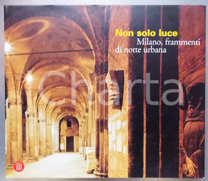 Libro, pubblicazione d epoca 2005 MILANO Massimiliano FINAZZER FLORY Non solo luce / Frammenti notte urbana 1