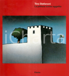 1994 LECCO Villa Manzoni - Tino STEFANONI Pittura come oggetto *Catalogo ELECTA