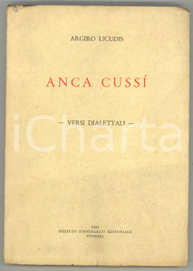 1952 VENEZIA Argiro LICUDIS Anca cussì - Versi dialettali *170 pp.