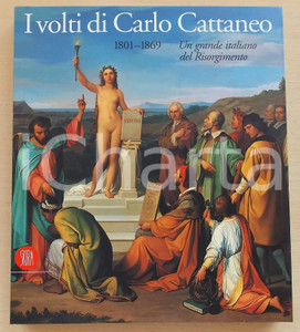 2001 AA. VV. I volti di Carlo Cattaneo 1801-1869 *Catalogo mostra - Ed. SKIRA Volume illustrato.Catalogo della mostra allestita a Palazzo Morando dal 19 aprile al 16 settembre 2001. EDITORE: Skira - MilanoDIMENSIONI: 24x28 cmPAGINE: 230 CONDIZIONI: G    originale e autentica 1