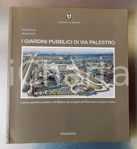 Libro, pubblicazione d epoca 1997 MILANO Silvana GARUFI Sandra SICOLI I giardini pubblici di via Palestro 1