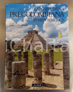 Libro, pubblicazione d epoca 2009 Maria Teresa URIARTE L architettura precolombiana in Mesoamerica JACA BOOK 1