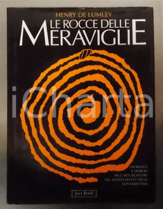 Libro, pubblicazione d epoca 1996 Henry DE LUMLEY Le rocce delle meraviglie Ed. JACA BOOK  452 pp. 1