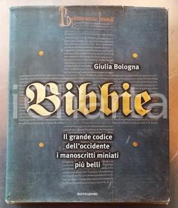 Libro, pubblicazione d epoca 1999 Giulia BOLOGNA Bibbie  Il grande codice dell Occidente Ed. MONDADORI 1