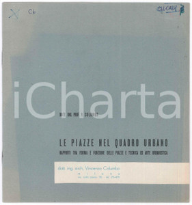 1950 ca Vincenzo COLUMBO Le piazze nel quadro urbano - Pubblicazione 21x23 cm Pubblicazione d'epoca. PAGINE: 16 POOR/danneggiato Appunti manoscritti all'interno, aloni e appunti in copertina Formato: 21x23 cm originale e autentica 1