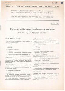 1954 Vincenzo COLUMBO Problemi della casa: ambiente urbanistico - Pubblicazione Pubblicazione d'epoca.Relazione presentata al VII&deg; Convegno nazionale degli ingegneri italiani promosso dal Collegio degli ingegneri di Milano. PAGINE: 7 FAIR/discreto lievi bruniture, appunti a biro e matita in copertina Formato: 21x30 cm originale e autentica 1