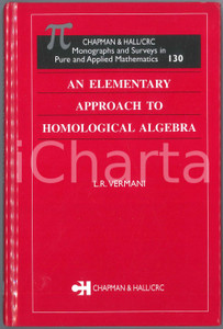 2003  L.R. VERMANI Elementary approach to homological algebra CHAPMAN AND HALL Pubblicazione cartonata in lingua inglese.EDITORE: Chapman and Hall / CRCCOLLANA: Monographs and surveys in pure and applied mathematics - Vol. 130PAGINE:315  POOR/danneggiato Lievi smussature agli angoli, sottolineature all'interno Formato: 16x24 cm originale e autentica 1