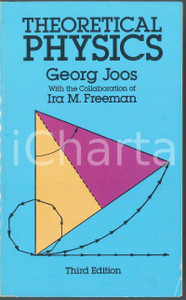 Libro, pubblicazione d epoca 1986 Georg JOOS Ira M. FREEMAN Theoretical physics  Third Edition DOVER BOOKS 1