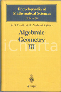 Libro, pubblicazione d epoca 1998 A.N. PARSHIN  I.R. SHAFAREVICH Algebraic geometry III  Ed. SPRINGER 1