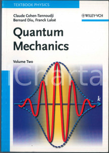 2005 Claude COHEN-TANNOUDJI Bernard DIU Franck LALOË Quantum Mechanics Volume 2