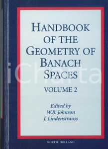 2003 W.B. JOHNSON J. LINDENSTRAUSS Handbook of the Geometry of Banach Spaces V.2