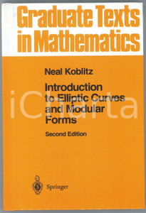 2000 Neal KOBLITZ Introduction to Elliptic Curves & Modular Forms Second Edition