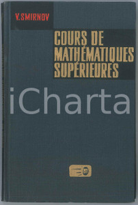 1975 V. SMIRNOV Cours de Mathématiques Supérieures Tome IV Première partie
