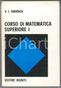 1983 Vladimir Ivanovič SMIRNOV Corso di Mathematica Superiore Volume I