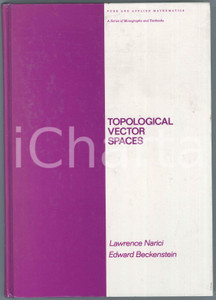 2010 Lawrence NARICI Edward BECKENSTEIN Topological Vector Spaces