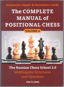 2017 K. SAKAEV & K. LANDA The complete manual of positional chess - vol. 2 Brossura editoriale flessibile, in lingua inglese.Solo volume 2.EDITORE: New in Chess PAGINE: 368 GOOD/buono  Formato: 17x23 cm originale e autentica 1