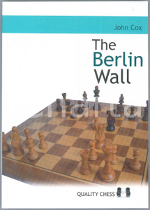 2009 John COX The Berlin Wall The variation that brought down Kasparov