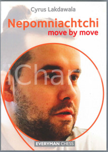 2021 Cyrus LAKDAWALA Nepomniachtchi Move by Move