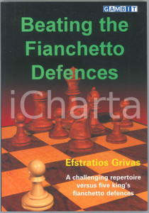 2006 Efstratios GRIVAS Beating the Fianchetto Defences