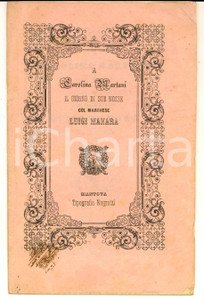 1890 ca MANTOVA Nozze Carolina MARTANI - Marchese Luigi MANARA - Libretto Pubblicazione dedicatoria d'epoca.CONDIZIONI: G (ma lievi gualciture e lieve macchia in copertina)PAGINE: 16    originale e autentica 1