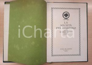 Documento originale, autentico 1941 MILANO La SOCIETA  DEL GIARDINO nel suo 150° anno di vita Pubblicazione 1