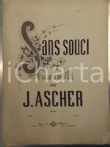 Oggetto da collezione cartaceo 1869 Joseph ASCHER Sans souci  Galop de bravure Ed. BLANCHI 1