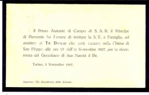 Documento originale, autentico 1927 TORINO SAN FILIPPO NERI Te Deum per il genetliaco del Re Invito 1