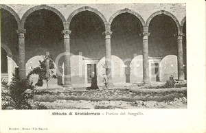 Cartolina originale da collezione 1900 ca GROTTAFERRATA ROMA Portico del SANGALLO nell abbazia di SAN NILO NV 1