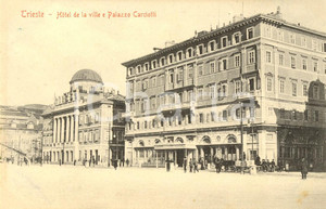 Cartolina originale da collezione 1905 TRIESTE Hotel DE LA VILLE e Palazzo CARCIOTTI *ANIMATA con calesse FP NV 1