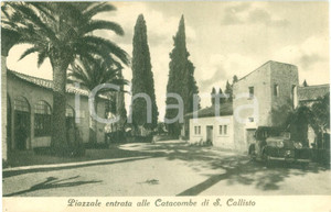 Cartolina originale da collezione 1939 ROMA Piazzale entrata alle Catacombe di SAN CALLISTO *Cartolina FP VG 1
